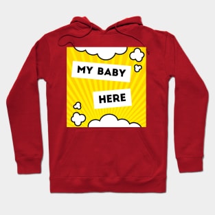 my baby here Hoodie